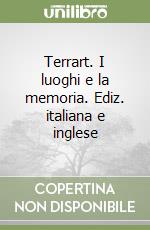 Terrart. I luoghi e la memoria. Ediz. italiana e inglese libro