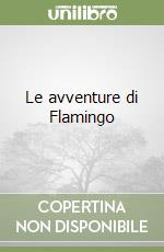 Le avventure di Flamingo libro