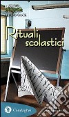 Rituali scolastici libro