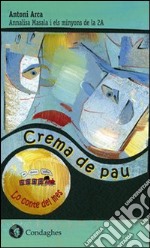 Crema de pau. Ediz. catalana libro