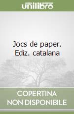 Jocs de paper. Ediz. catalana libro