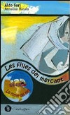 Les filles del mercant. Ediz. catalana libro