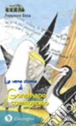 La vera storia di Gondrano il cormorano libro