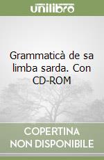 Grammaticà de sa limba sarda. Con CD-ROM