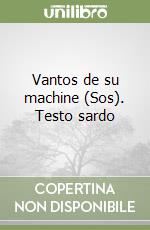 Vantos de su machine (Sos). Testo sardo