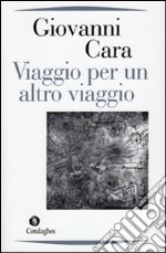 Viaggio per un altro viaggio libro