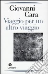 Viaggio per un altro viaggio libro