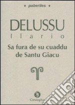 Fura de su cuaddu de sanctu Giacu (Sa). Testo sardo libro