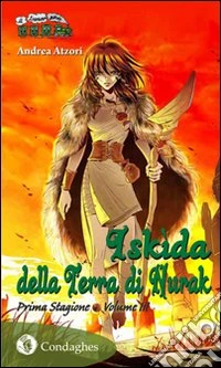 Iskìda della terra di Nurak. Prima stagione. Vol. 3 libro