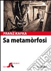 Sa metamòrfosi (Die Vewandlung). Testo sardo libro