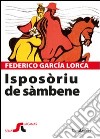 Isposòriu de sàmbene (Bodas de sangre). Testo sardo libro