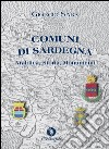 Comuni di Sardegna. Araldica, storia, monumenti libro