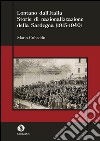 Lontano dall'Italia. Storie di nazionalizzazione della Sardegna (1915-1940) libro di Cubeddu Mario