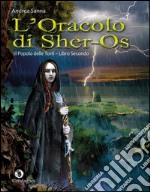 L'oracolo di Sher-Os. Il popolo delle Torri. Vol. 2 libro