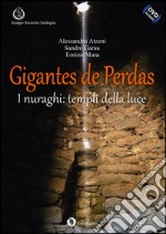 Gigantes de Perdas. I nuraghi: templi della luce. Con DVD-ROM libro