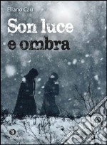 Son luce e ombra libro