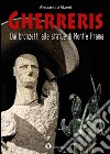 Gherreris: dai bronzetti alle statue di Mont'e Prama libro di Atzeni Alessandro