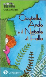 Cicytella, Ardo e il Natale di Felle