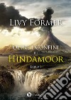 Oltre i confini di Hindamoor. Vol. 1 libro