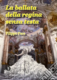 La ballata della regina senza testa libro