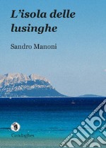 L'isola delle lusinghe libro