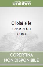 Ollolai e le case a un euro