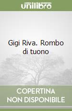 Gigi Riva. Rombo di tuono