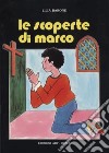 Le scoperte di Marco libro