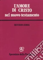 L'amore di Cristo nel Nuovo Testamento libro