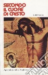 Secondo il Cuore di Cristo libro di Bettan Giorgio