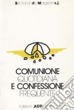 Comunione quotidiana e confessione frequente