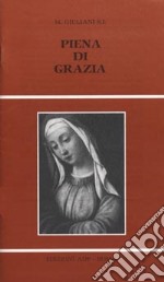 Piena di grazia. Novena dell'Immacolata libro