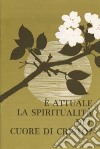 È attuale la spiritualità del Cuore di Cristo? libro