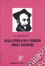 Alla scuola di s. Ignazio negli esercizi libro