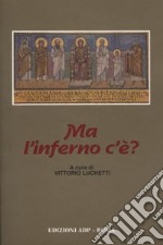 Ma l'inferno c'è? libro