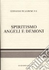 Spiritismo. Angeli e demoni libro