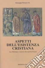 Aspetti dell'esistenza cristiana libro