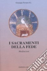 I sacramenti della fede libro