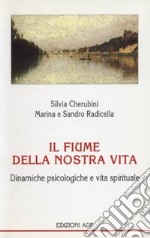 Il fiume della nostra vita libro