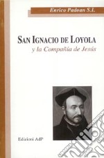 San Ignacio de Loyola y la Companía de Jesús