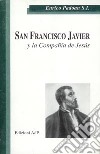 San Francisco Javier y la Companía de Jesús libro