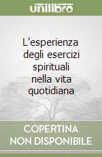 L'esperienza degli esercizi spirituali nella vita quotidiana