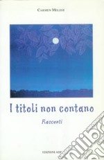 I titoli non contano libro