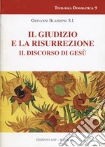 Il giudizio e la risurrezione. Il discorso escatologico di Gesù