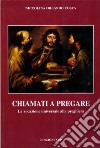 Chiamati a pregare. La vocazione universale alla preghiera libro di Orlando Costa Niccolina