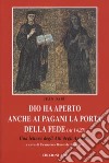 Dio ha aperto anche ai pagani la porta della fede. Una lettura degli Atti degli Apostoli libro