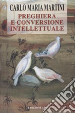 Preghiera e conversione intellettuale