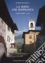 La sosta che rinfranca. Anno B libro