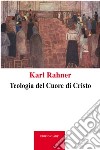 Teologia del cuore di Cristo libro