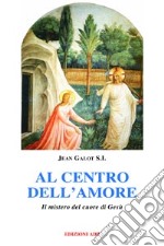 Al centro dell'amore libro